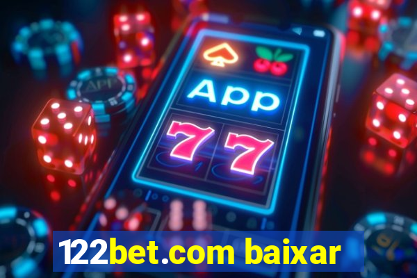 122bet.com baixar